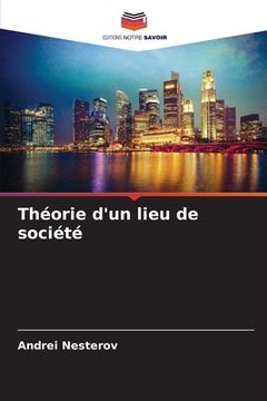 portada Théorie d'un lieu de société (in French)