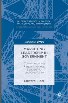 portada Marketing Leadership in Government: Communicating Responsiveness, Leadership and Credibility (en Inglés)