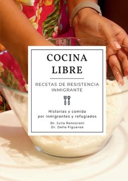 portada Cocina Libre: Recetas de Resistencia Inmigrante