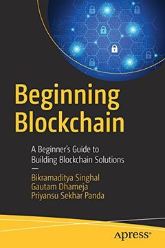 portada Beginning Blockchain: A Beginner's Guide to Building Blockchain Solutions (en Inglés)