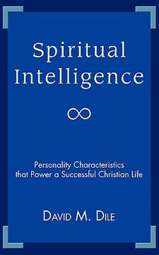 portada spiritual intelligence: personality characteristics that power a successful christian life (en Inglés)