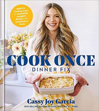 portada Cook Once Dinner Fix: Quick and Exciting Ways to Transform Tonight'S Dinner Into Tomorrow'S Feast (en Inglés)