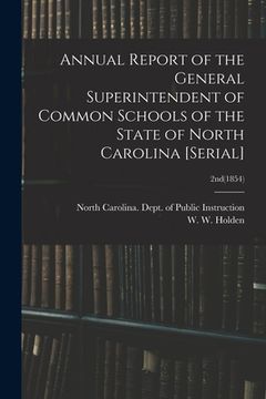 portada Annual Report of the General Superintendent of Common Schools of the State of North Carolina [serial]; 2nd(1854)