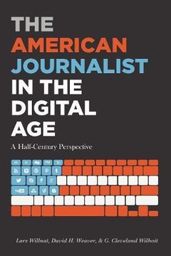 portada The American Journalist in the Digital Age: A Half-Century Perspective (Mass Communication & Journalism)