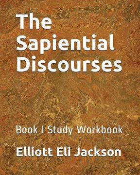 portada The Sapiential Discourses: Book I Study Workbook (en Inglés)