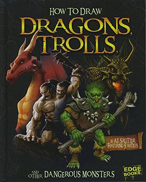 portada How to Draw Dragons, Trolls, and Other Dangerous Monsters (Drawing Fantasy Creatures)