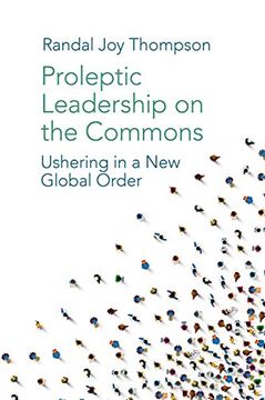 portada Proleptic Leadership on the Commons: Ushering in a new Global Order 