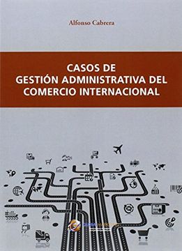 portada Casos De Gestión Administrativa Del Comercio Internacional (in Spanish)