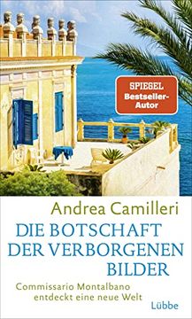 portada Die Botschaft der Verborgenen Bilder: Commissario Montalbano Entdeckt Eine Neue Welt. Roman (en Alemán)