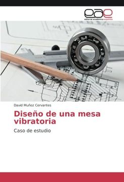 portada Diseño de una mesa vibratoria: Caso de estudio