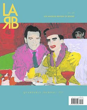 portada Los Angeles Review of Books Quarterly Journal: The pop Issue: No. 26, Spring 2020 (en Inglés)