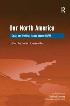 portada Our North America: Social and Political Issues Beyond NAFTA