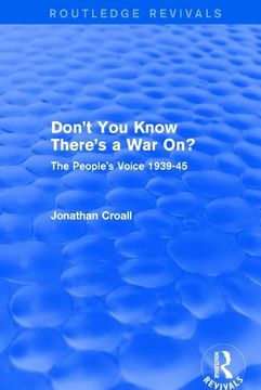 portada Don't You Know There's a War On?: The People's Voice 1939-45