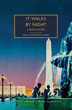 portada It Walks by Night: A Paris Mystery (Henri Bencolin: British Library Crime Classics) (en Inglés)