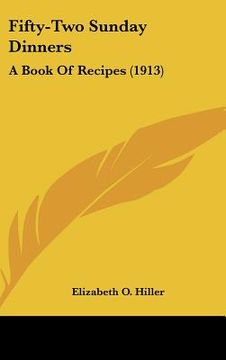 portada fifty-two sunday dinners: a book of recipes (1913)