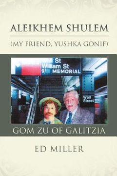 portada Aleikhem Shulem, Gom Zu of Galitzia: My Friend, Yushka Gonif (en Inglés)
