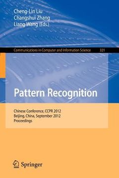 portada pattern recognition: chinese conference, ccpr 2012, beijing, china, september 24-26, 2012. proceedings (en Inglés)