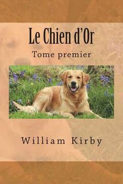 portada Le Chien d'Or: Tome premier (in French)