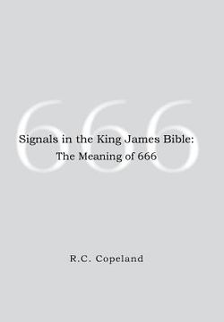 portada Signals in the King James Bible: The Meaning of 666 (en Inglés)