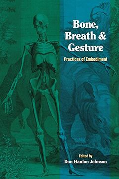 portada Bone, Breath and Gesture: Practices of Embodiment: Vol 1 (in English)