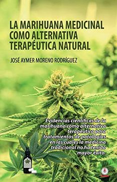 portada La Marihuana Medicinal Como Alternativa Terapéutica Natural
