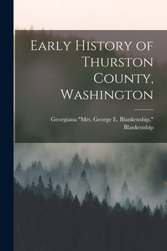 portada Early History of Thurston County, Washington (en Inglés)