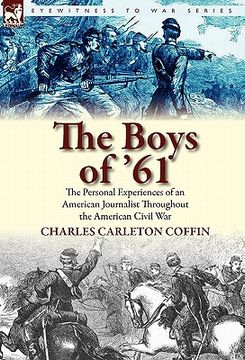 portada the boys of '61: the personal experiences of an american journalist throughout the american civil war (in English)
