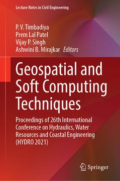 portada Geospatial and Soft Computing Techniques: Proceedings of 26th International Conference on Hydraulics, Water Resources and Coastal Engineering (Hydro 2 (en Inglés)