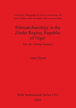 portada ethnoarchaeology in the zinder region, republic of niger: the site of kufan kanawa (en Inglés)