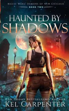 portada Haunted by Shadows: Magic Wars (2) (Demons of new Chicago) (en Inglés)