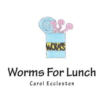 portada Worms For Lunch (en Inglés)