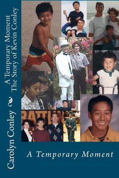 portada a temporary moment the story of kevin conley (in English)