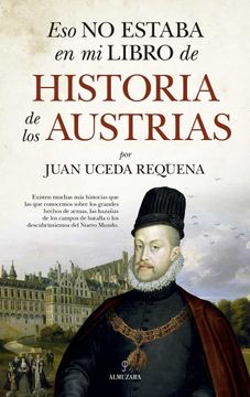 portada Eso no Estaba en mi Libro de Historia de los Austrias (in Spanish)