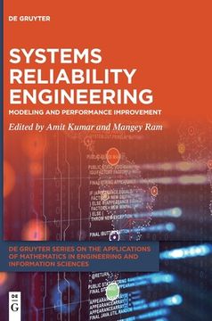 portada Systems Reliability Engineering: Modeling and Performance Improvement: 5 (de Gruyter Series on the Applications of Mathematics in Engineering and Information Sciences, 5) (en Inglés)