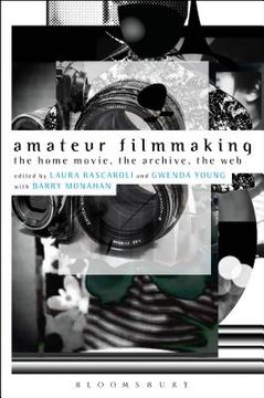 portada Amateur Filmmaking: The Home Movie, the Archive, the Web (en Inglés)
