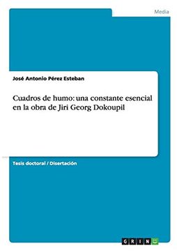 portada Cuadros de Humo: Una Constante Esencial en la Obra de Jiri Georg Dokoupil (in Spanish)