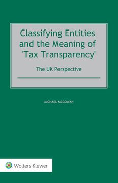 portada Classifying Entities and the Meaning of 'Tax Transparency': The UK Perspective (en Inglés)
