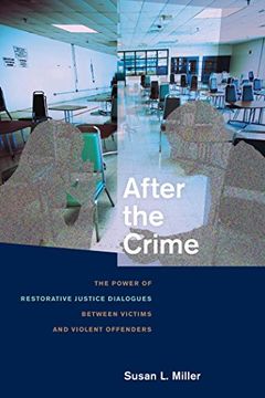 portada After the Crime: The Power of Restorative Justice Dialogues Between Victims and Violent Offenders (in English)