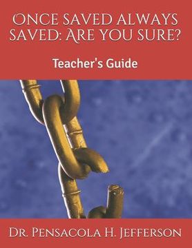 portada Once Saved Always Saved: Are You Sure?: Teacher's Guide (en Inglés)