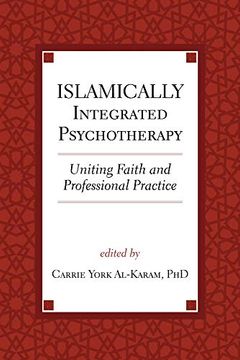 portada Islamically Integrated Psychotherapy: Uniting Faith and Professional Practice (en Inglés)