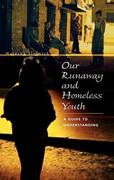 portada Our Runaway and Homeless Youth: A Guide to Understanding 