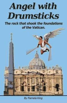 portada Angel with Drumsticks: The Rock That Shook the Foundations of the Vatican