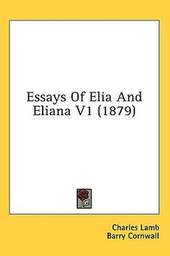 portada essays of elia and eliana v1 (1879) (in English)