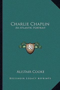 portada charlie chaplin: an atlantic portrait (en Inglés)