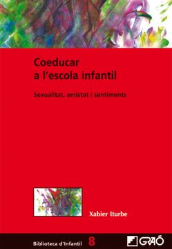 portada Coeducar a L'escola Infantil: Sexualitat, Amistat i Sentiments