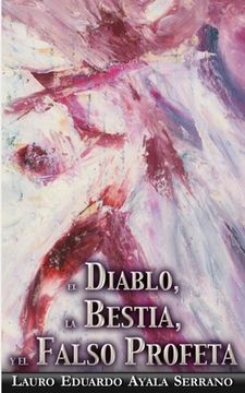 portada El Diablo, la Bestia y el Falso Profeta