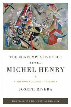 portada The Contemplative Self After Michel Henry: A Phenomenological Theology (en Inglés)