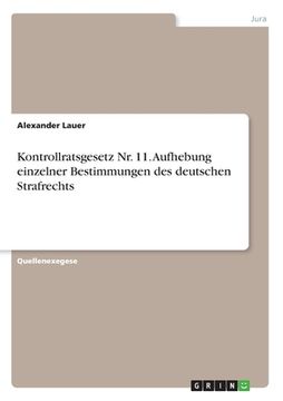 portada Kontrollratsgesetz Nr. 11. Aufhebung einzelner Bestimmungen des deutschen Strafrechts (in German)