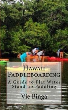 portada Hawaii Paddleboarding: A Guide to Flat Water Stand up Paddling