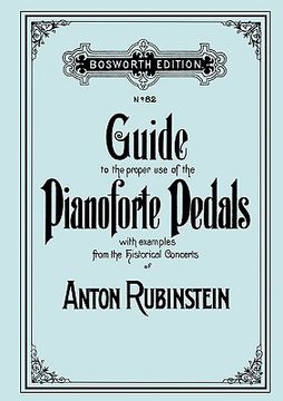 guide to the proper use of the pianoforte pedals. [facsimile of 1897 edition].